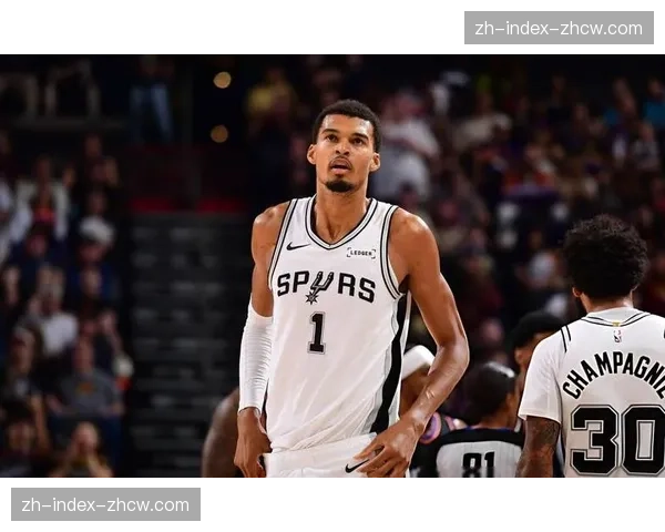 马刺七连胜攻防数据解读 文班亚马内线影响力量化分析